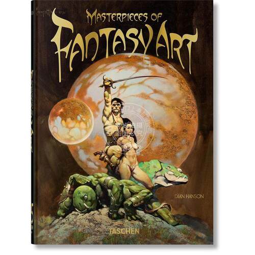 奇幻画派杰作 45周年纪念版 fantasy画风 TASCHEN出版 多语言 进口原版 Masterpieces of Fantasy Art. 45th Ed. 精装