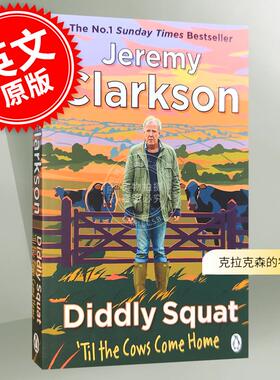 现货 克拉克森的农场2 我的牛又不见了 杰里米·克拉克森 英文原版 Diddly Squat: Til The Cows Come Home