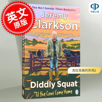 现货 克拉克森的农场2 我的牛又不见了 杰里米·克拉克森 英文原版 Diddly Squat: Til The Cows Come Home