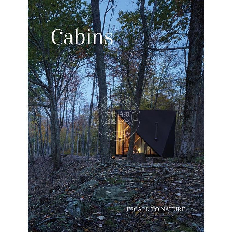 小屋:回归自然 Images Images 小屋设计 进口艺术 英文原版 Cabins: Escape to Nature