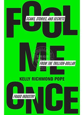 骗我一次：来自万亿美元诈骗产业的骗局、故事和秘密 英文原版 Fool Me Once: Scams  Stories  and Secrets from the Trillion-Do