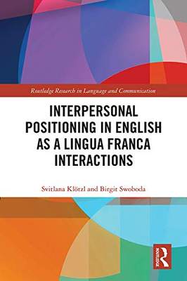 预售 按需印刷 Interpersonal Positioning in English as a Lingua Franca Interactions