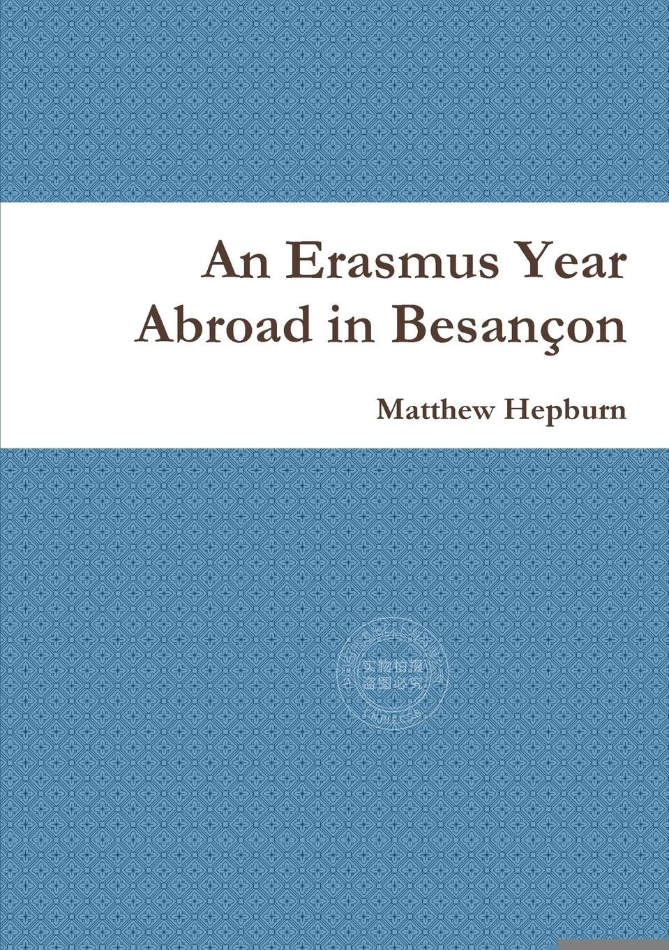 预售 按需印刷 An Erasmus Year Abroad in Besan?on
