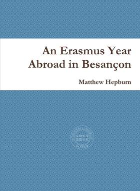 预售 按需印刷 An Erasmus Year Abroad in Besan?on