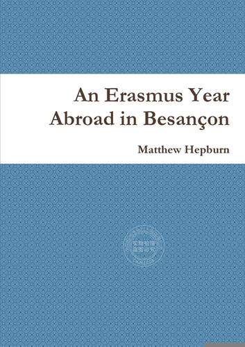 预售 按需印刷 An Erasmus Year Abroad in Besan?on