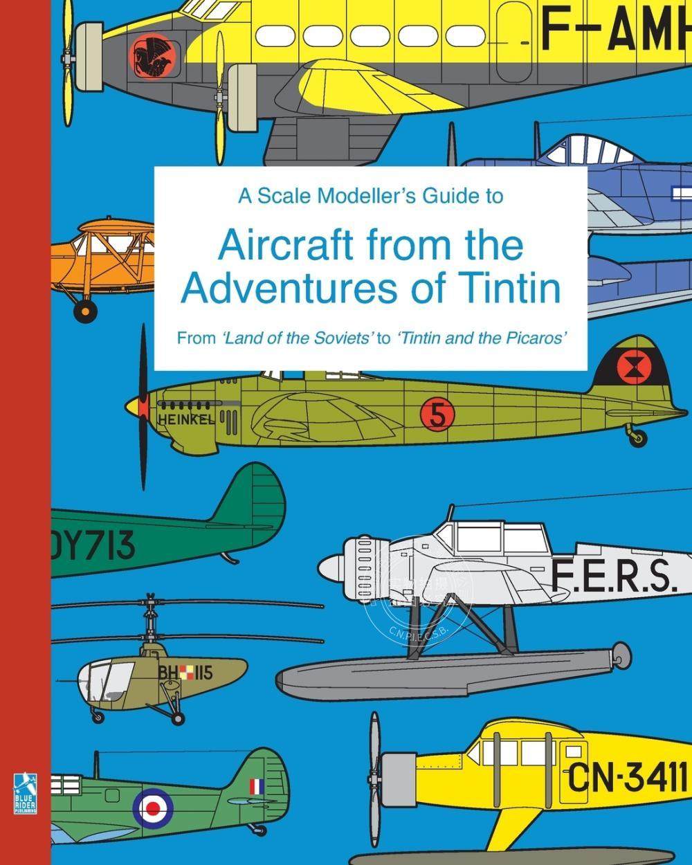 预售 按需印刷 A Scale Modeller's Guide to Aircraft from the Adventures of Tintin从丁丁历险记到飞机的比例建模指南 英文原