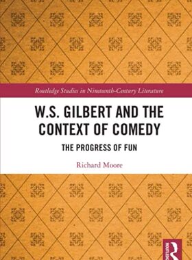 预售 按需印刷 W.S. Gilbert and the Context of Comedy