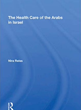 预售 按需印刷 The Health Care Of The Arabs In Israel