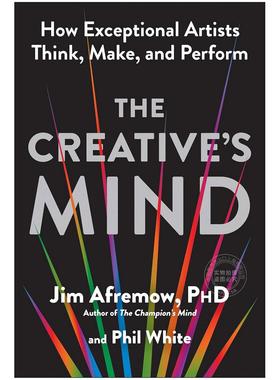 创作者的思维：杰出艺术家如何思考、创作与表演  英文原版 The Creatives Mind: How Exceptional Artists Think  Make  and Perf