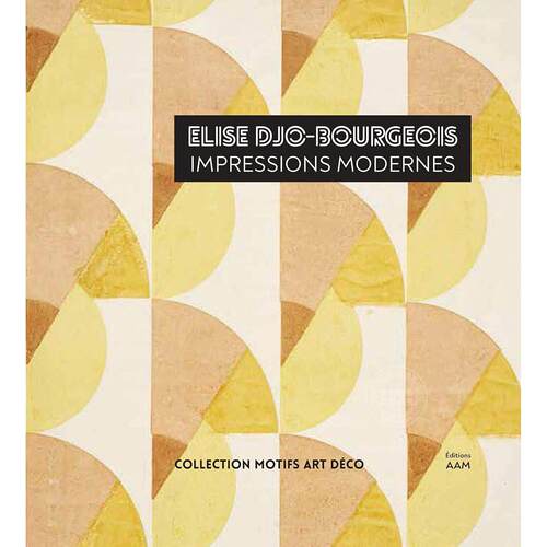 埃莉斯·乔-布尔乔亚 现代印象：1926-1936 法文原版 Elise Djo-Bourgeois Impressions Modernes: 1926-1936