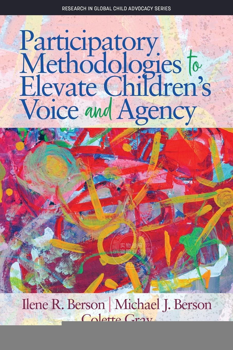 【预售 按需印刷】 Participatory Methodologies to Elevate Children s Voice and Agency