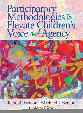【预售 按需印刷】 Participatory Methodologies to Elevate Children s Voice and Agency