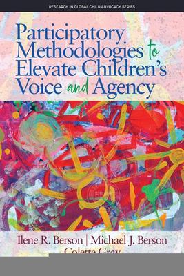 【预售 按需印刷】 Participatory Methodologies to Elevate Children s Voice and Agency