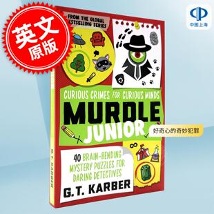 现货 少年谋杀:好奇心的奇妙犯罪 G.T.Karber 英文原版 Murdle Junior: Curious Crimes for Curious Minds