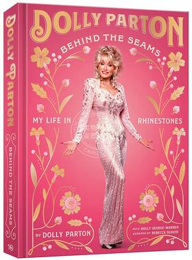 现货 接缝背后 我的水钻人生 多莉帕顿自传画集 英文原版 Behind the Seams: My Life in Rhinestones