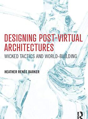 预售 按需印刷 Designing Post Virtual Architectures