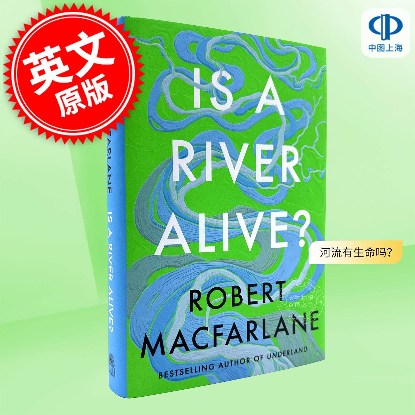 现货 河流有生命吗？ 罗伯特·麦克法伦 Robert Macfarlane 英文原版 Is a River Alive? 新书预订