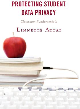 【预售 按需印刷】 Protecting Student Data Privacy