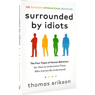 现货 被白痴包围:人类行为的四种模式 英文原版 Surrounded by Idiots 如何理解那些无法理解的人 人际交流 心理学 肢体语言