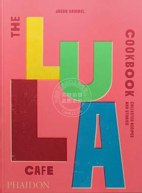 现货 卢拉咖啡馆食谱 芝加哥餐厅美食和艺术氛围 Jason Hammel  英文原版 The Lula Cafe Cookbook: Collected Recipes and Storie