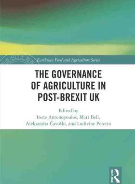 【预售 按需印刷】 The Governance of Agriculture in Post Brexit UK