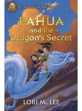 现货 帕胡亚和龙的秘密 青少年小说 Lori M. Lee 英文原版 Pahua and the Dragon's Secre 8-12岁