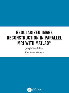 预售 按需印刷 Regularized Image Reconstruction in Parallel MRI with MATLAB