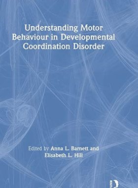 预售 按需印刷 Understanding Motor Behaviour in Developmental Coordination Disorder