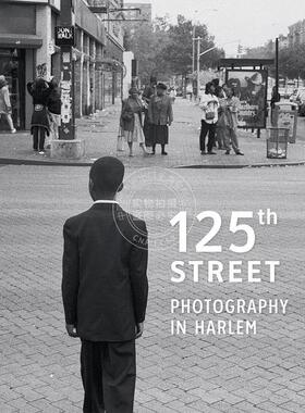 预售 125街：哈勒姆区的摄影 艺术摄影集 Antonella Pelizzari 英文原版 125th Street: Photography in Harlem