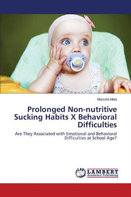 【预售 按需印刷】 Prolonged Non-nutritive Sucking Habits X Behavioral Difficulties