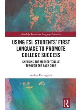 预售 按需印刷 Using ESL Students&rsquo; First Language to Promote College Success