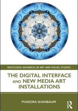 预售 按需印刷 The Digital Interface and New Media Art Installations
