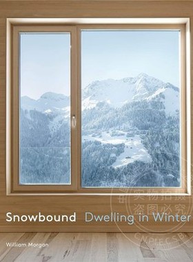 现货！英文原版Snowbound 雪域：冬日栖居 高原雪地的建筑设计 普林斯顿大学建筑出版社
