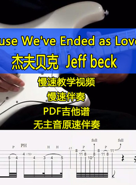 杰夫贝克Jeff Beck-Cause Weve Ended As Lovers伴奏吉他谱SOLO