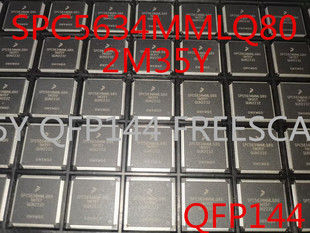 SPC5634MMLQ80 2M35Y QFP144 FREESCA 汽车单片机芯片 现货 进口