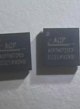 全新原装 集成电路IC ACPTHST22C3 ED2S492KB 无人机芯片 封装BGA