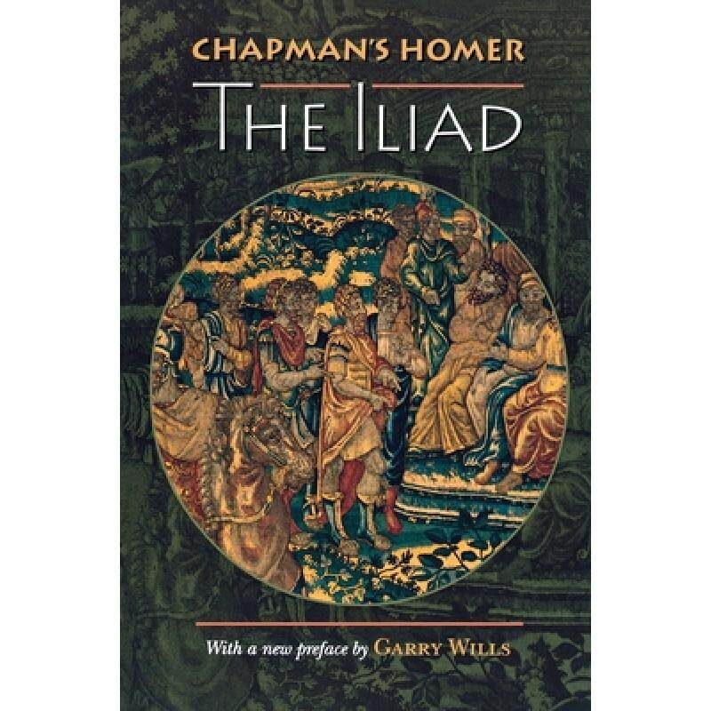 现货 英文原版 查普曼的荷马 伊利亚特 Chapman S Homer The Iliad 英文原版 Homer George Chapman John Nicoll