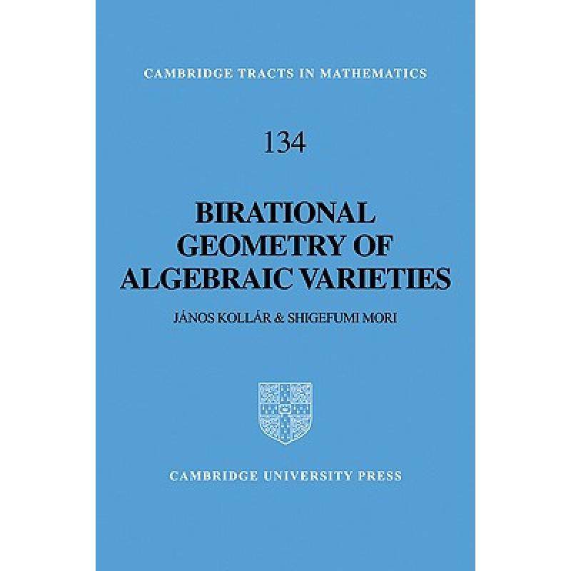 现货英文原版 Birational Geometry of Algebraic Varieties科拉尔亚诺什代数簇的双有理几何菲尔兹奖 Janos Kollár