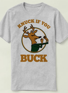 T-ShirtBUCKSKnuckBuckNBAYou男