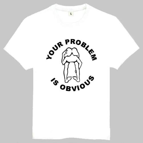 ProblemObviousShirtYourIsT短袖