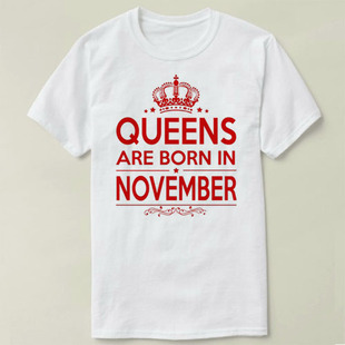 QUEENS ARE BORN IN NOVEMBER   birthday Tee T-Shirt T恤 衣服