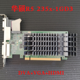 HDMI 64b HD8490 静音 1GD3 低功耗 高清独立显卡 235X 华硕R5