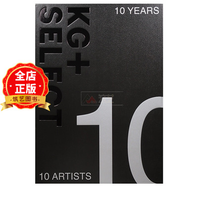现货 日版】KG+奖 京都国际摄影节10年 10位获奖艺术家的摄影集 KG＋SELECT 10 YEARS 10 ARTISTS 刘星佑书9784861529849