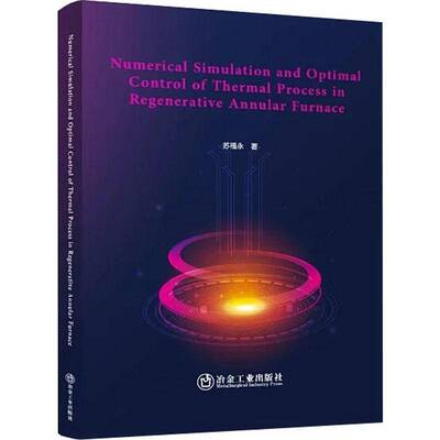RT现货速发 Numerical Simulation and Optimal Control of Thermal Process in9787502489816 苏福永冶金工业出版社工业技术书籍