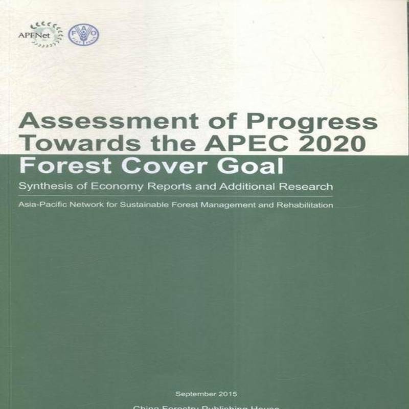 RT正版 APEC林业目标进展评估综合研究报告:Synthesis of ec9787503883811 亚太森林恢复与可持续管理组织中国林业出版社经济书籍