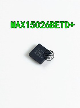 MAX15026BETD+T 丝印 ADP DFN-14 开关控制器IC芯片全新进口现货