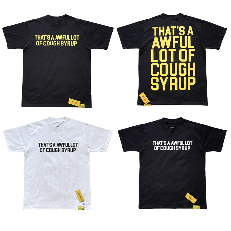 That's A Awful Lot of Cough Syrup 休闲字母印花短袖T恤