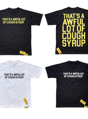 That's A Awful Lot of Cough Syrup 休闲字母印花短袖T恤