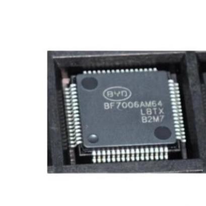 BF7006AM64 比亚迪新能源汽车电脑板芯片