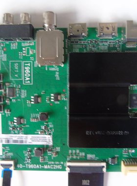 TCL 55F6 55A660U机芯T960A1主板40-T960A1-MAC2HG/MAD2HG